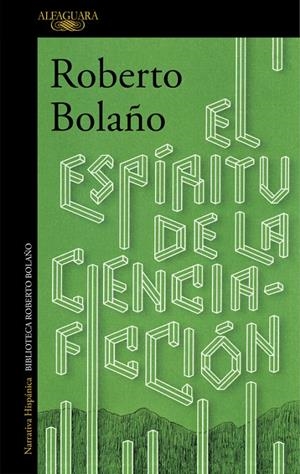 EL ESPÍRITU DE LA CIENCIA-FICCIÓN | 9788420423913 | BOLAÑO, ROBERTO | Galatea Llibres | Llibreria online de Reus, Tarragona | Comprar llibres en català i castellà online
