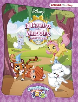 EL PARAÍSO DE LAS MASCOTAS (¡CUENTA CON DISNEY... 1, 2, 3!) | 9788416548712 | Galatea Llibres | Llibreria online de Reus, Tarragona | Comprar llibres en català i castellà online