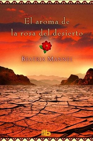 EL AROMA DE LA ROSA DEL DESIERTO | 9788490703052 | MANNEL, BEATRIX | Galatea Llibres | Librería online de Reus, Tarragona | Comprar libros en catalán y castellano online