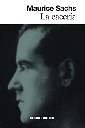 LA CACERÍA | 9788494443466 | SACHS, MAURICE | Galatea Llibres | Llibreria online de Reus, Tarragona | Comprar llibres en català i castellà online
