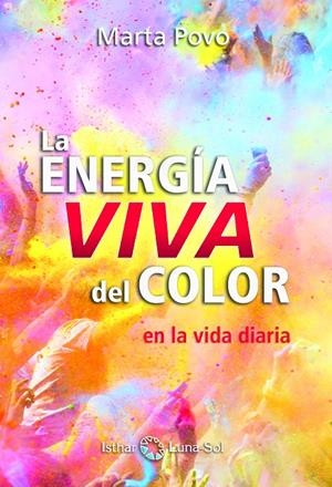 LA ENERGIA VIVA DEL COLOR | 9788494525933 | POVO AUDENIS, MARTA | Galatea Llibres | Librería online de Reus, Tarragona | Comprar libros en catalán y castellano online
