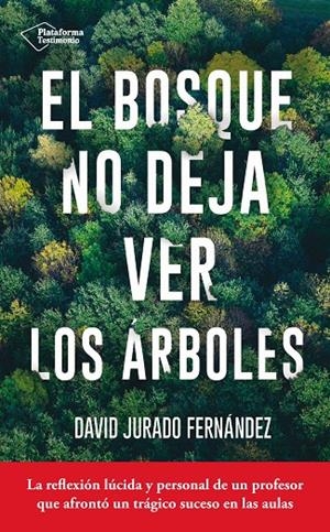 EL BOSQUE NO DEJA VER LOS ÁRBOLES | 9788416820467 | JURADO FERNÁNDEZ, DAVID | Galatea Llibres | Llibreria online de Reus, Tarragona | Comprar llibres en català i castellà online