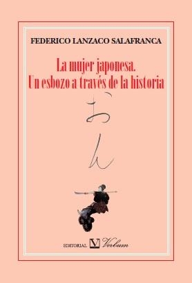 MUJER JAPONESA, LA | 9788479627430 | LANZACO SALAFRANCA, FEDERICO | Galatea Llibres | Librería online de Reus, Tarragona | Comprar libros en catalán y castellano online