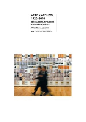 ARTE Y ARCHIVO, 1920-2010 | 9788446025399 | GUASCH, ANNA MARÍA | Galatea Llibres | Llibreria online de Reus, Tarragona | Comprar llibres en català i castellà online