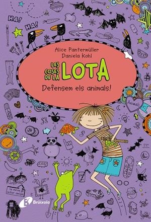 LES COSES DE LA LOTA: DEFENSEM ELS ANIMALS! | 9788499067513 | PANTERMÜLLER, ALICE | Galatea Llibres | Librería online de Reus, Tarragona | Comprar libros en catalán y castellano online