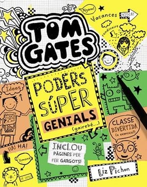 TOM GATES 10: PODERS SÚPER GENIALS (GAIREBÉ...) | 9788499067520 | PICHON, LIZ | Galatea Llibres | Librería online de Reus, Tarragona | Comprar libros en catalán y castellano online