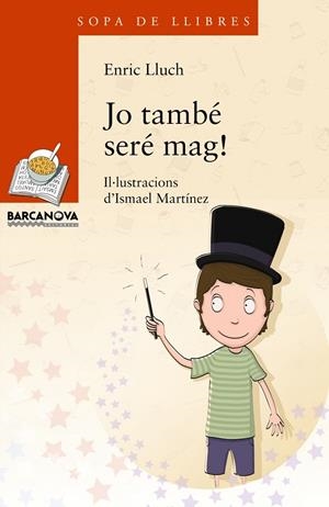 JO TAMBÉ SERÉ MAG! | 9788448934880 | LLUCH, ENRIC/LLUCH, ENRIC | Galatea Llibres | Llibreria online de Reus, Tarragona | Comprar llibres en català i castellà online