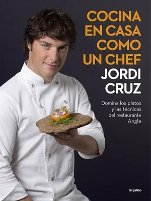 COCINA EN CASA COMO UN CHEF | 9788416449507 | CRUZ, JORDI | Galatea Llibres | Llibreria online de Reus, Tarragona | Comprar llibres en català i castellà online