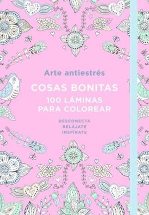 ARTE ANTIESTRÉS: COSAS BONITAS. 100 LÁMINAS PARA COLOREAR | 9788401018190 | Galatea Llibres | Librería online de Reus, Tarragona | Comprar libros en catalán y castellano online