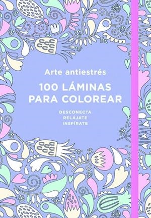 ARTE ANTIESTRÉS: 100 LÁMINAS PARA COLOREAR | 9788401018183 | Galatea Llibres | Librería online de Reus, Tarragona | Comprar libros en catalán y castellano online