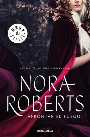 AFRONTAR EL FUEGO (LA ISLA DE LAS TRES HERMANAS 3) | 9788466337229 | ROBERTS, NORA | Galatea Llibres | Librería online de Reus, Tarragona | Comprar libros en catalán y castellano online