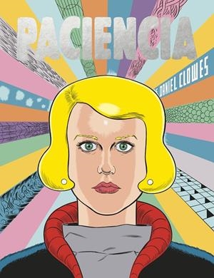 PACIENCIA -RUSTICA- | 9788416167715 | CLOWES, DANIEL | Galatea Llibres | Llibreria online de Reus, Tarragona | Comprar llibres en català i castellà online