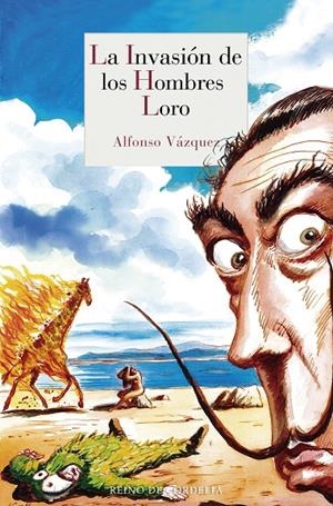 LA INVASIÓN DE LOS HOMBRES LORO | 9788415973928 | VÁZQUEZ, ALFONSO | Galatea Llibres | Llibreria online de Reus, Tarragona | Comprar llibres en català i castellà online
