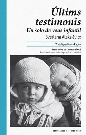 ÚLTIMS TESTIMONIS | 9788416689088 | ALEKSIÉVITX, SVETLANA | Galatea Llibres | Librería online de Reus, Tarragona | Comprar libros en catalán y castellano online