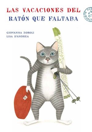 LAS VACACIONES DEL RATÓN QUE FALTABA | 9788494503856 | ZOBOLI, GIOVANNA | Galatea Llibres | Librería online de Reus, Tarragona | Comprar libros en catalán y castellano online