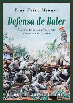 DEFENSA DE BALER | 9788416034796 | MINAYA, FÉLIX | Galatea Llibres | Librería online de Reus, Tarragona | Comprar libros en catalán y castellano online