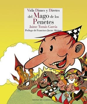 VIDA, DIMES Y DIRETES DEL MAGO DE LOS PENETES | 9788415973911 | TOMÀS, JAIME | Galatea Llibres | Llibreria online de Reus, Tarragona | Comprar llibres en català i castellà online