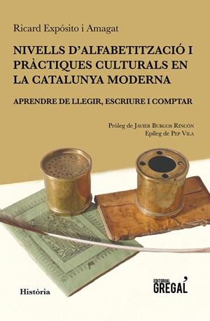 NIVELLS D'ALFABETITZACIO I PRACTIQUES CULTURALS EN LA CATALUNYA MODERNO | 9788494618208 | EXPOSITO, RICARD | Galatea Llibres | Librería online de Reus, Tarragona | Comprar libros en catalán y castellano online