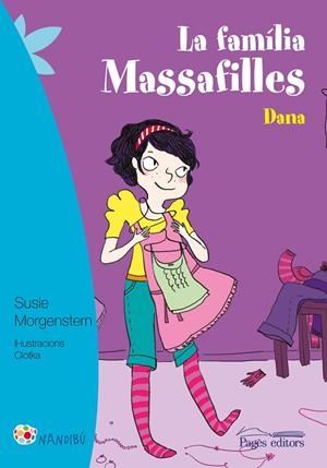 LA FAMÍLIA MASSAFILLES. DANA | 9788499757940 | MORGENSTERN, SUSIE/CLOTKA | Galatea Llibres | Librería online de Reus, Tarragona | Comprar libros en catalán y castellano online