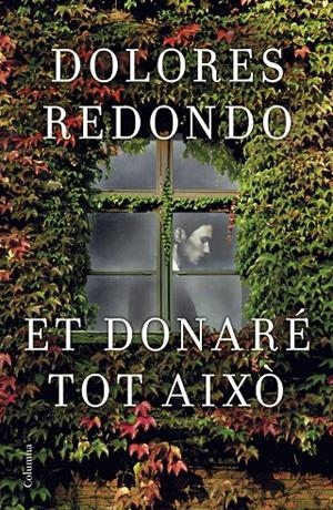 ET DONARÉ TOT AIXÒ | 9788466421997 | REDONDO, DOLORES | Galatea Llibres | Llibreria online de Reus, Tarragona | Comprar llibres en català i castellà online
