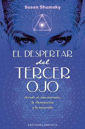 EL DESPERTAR DEL TERCER OJO | 9788491111580 | SHUMSKY, SUSAN | Galatea Llibres | Librería online de Reus, Tarragona | Comprar libros en catalán y castellano online
