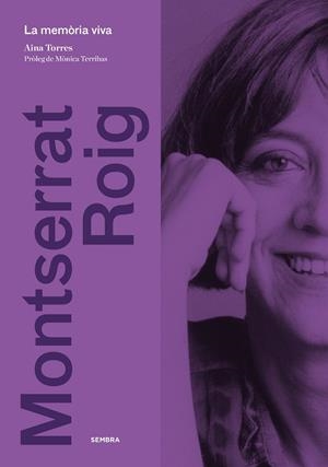 MONTSERRAT ROIG. LA MEMORIA VIVA | 9788416698097 | TORRES, AINA | Galatea Llibres | Librería online de Reus, Tarragona | Comprar libros en catalán y castellano online