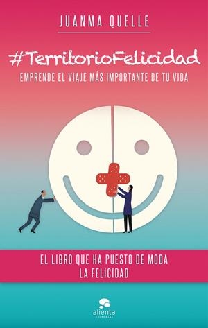 #TERRITORIOFELICIDAD | 9788416253944 | QUELLE, JUANMA | Galatea Llibres | Llibreria online de Reus, Tarragona | Comprar llibres en català i castellà online