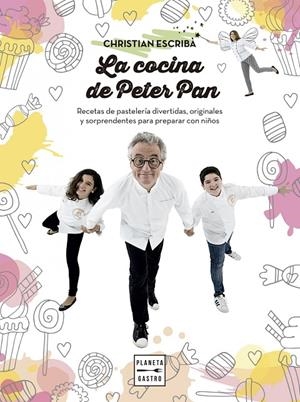 LA COCINA DE PETER PAN | 9788408159568 | ESCRIBÀ, CHRISTIAN | Galatea Llibres | Llibreria online de Reus, Tarragona | Comprar llibres en català i castellà online