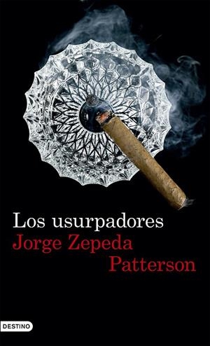 LOS USURPADORES | 9788423351640 | ZEPEDA PATTERSON, JORGE | Galatea Llibres | Llibreria online de Reus, Tarragona | Comprar llibres en català i castellà online