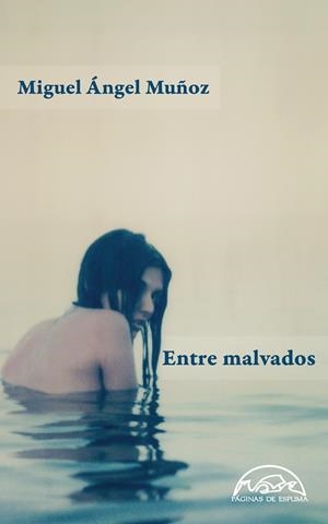 ENTRE MALVADOS | 9788483932094 | MUÑOZ, MIGUEL ÁNGEL | Galatea Llibres | Llibreria online de Reus, Tarragona | Comprar llibres en català i castellà online