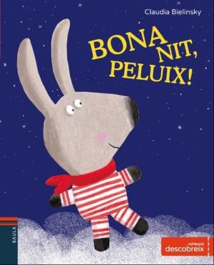 BONA NIT, PELUIX! | 9788447932702 | BIELINSKY, CLAUDIA | Galatea Llibres | Llibreria online de Reus, Tarragona | Comprar llibres en català i castellà online