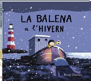 LA BALENA A L'HIVERN | 9788416394395 | DAVIES, BENJI | Galatea Llibres | Llibreria online de Reus, Tarragona | Comprar llibres en català i castellà online