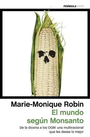EL MUNDO SEGÚN MONSANTO | 9788499425528 | ROBIN, MARIE-MONIQUE | Galatea Llibres | Llibreria online de Reus, Tarragona | Comprar llibres en català i castellà online