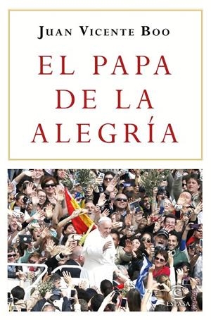 EL PAPA DE LA ALEGRÍA | 9788467048728 | BOO, JUAN VICENTE | Galatea Llibres | Llibreria online de Reus, Tarragona | Comprar llibres en català i castellà online