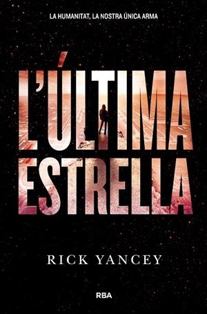 L'ULTIMA ESTRELLA (LA CINQUENA ONADA, 3) | 9788427209978 | YANCEY, RICK | Galatea Llibres | Llibreria online de Reus, Tarragona | Comprar llibres en català i castellà online