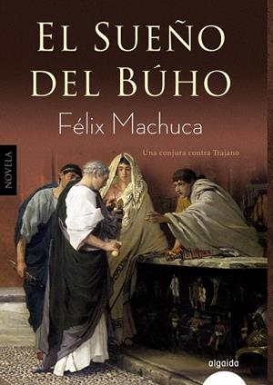 EL SUEÑO DEL BÚHO | 9788490676905 | MACHUCA, FÉLIX | Galatea Llibres | Llibreria online de Reus, Tarragona | Comprar llibres en català i castellà online