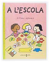 A L'ESCOLA | 9788466103213 | PITTAU I GERVAIS | Galatea Llibres | Librería online de Reus, Tarragona | Comprar libros en catalán y castellano online