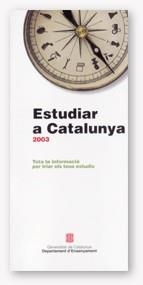 ESTUDIAR A CATALUNYA 2003 | 9788439360674 | Galatea Llibres | Librería online de Reus, Tarragona | Comprar libros en catalán y castellano online