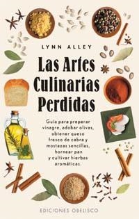 ARTES CULINARIAS PERDIDAS, LAS | 9788497770255 | ALLEY, LYNN | Galatea Llibres | Llibreria online de Reus, Tarragona | Comprar llibres en català i castellà online