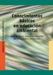CONOCIMIENTOS BASICOS EN EDUCACION AMBIENTAL | 9788478272877 | BALLARD, MELISSA/PANDYA, MAMATA | Galatea Llibres | Librería online de Reus, Tarragona | Comprar libros en catalán y castellano online
