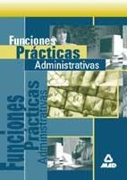 FUNCIONES PRACTICAS ADMINISTRATIVAS | 9788466500005 | GUTIERREZ QUESADA, ROSA/SOLER BALDASANO, MARIA DOLORES/BALONGO MONTIEL, MANUELA/SANTOS RODRIGUEZ, MA | Galatea Llibres | Llibreria online de Reus, Tarragona | Comprar llibres en català i castellà online