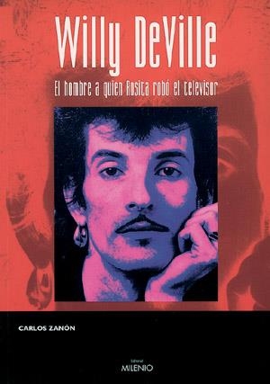 WILLY DEVILLE. EL HOMBRE A QUIEN ROSITA ROBO EL TELEVISOR | 9788497430784 | ZANON, CARLOS | Galatea Llibres | Librería online de Reus, Tarragona | Comprar libros en catalán y castellano online