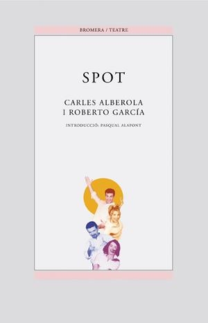 SPOT -BROMERA- | 9788476607794 | ALBEROLA, CARLES              /GARCÍA, ROBERTO | Galatea Llibres | Llibreria online de Reus, Tarragona | Comprar llibres en català i castellà online