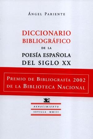 DICCIONARIO BIBLIOGRAFICO DE LA POESIA ESPAÑOLA DEL SIGLO XX | 9788484721093 | PARIENTE, ANGEL | Galatea Llibres | Librería online de Reus, Tarragona | Comprar libros en catalán y castellano online