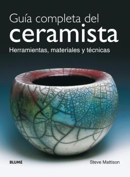 GUIA COMPLETA DEL CERAMISTA | 9788480765121 | MATTISON, STEVE | Galatea Llibres | Llibreria online de Reus, Tarragona | Comprar llibres en català i castellà online