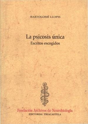 PSICOSIS UNICA, LA | 9788495840110 | LLOPIS, BARTOLOME | Galatea Llibres | Librería online de Reus, Tarragona | Comprar libros en catalán y castellano online