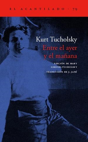 ENTRE EL AYER Y EL MAÑANA | 9788496136151 | TUCHOLSKY, KURT | Galatea Llibres | Llibreria online de Reus, Tarragona | Comprar llibres en català i castellà online