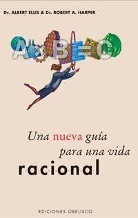 NUEVA GUIA PARA UNA VIDA RACIONAL | 9788497770491 | ELLIS, ALBERTO/ HARPER, ROBERT | Galatea Llibres | Librería online de Reus, Tarragona | Comprar libros en catalán y castellano online