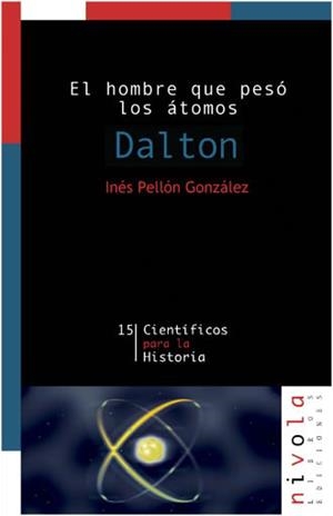 HOMBRE QUE PESO LOS ATOMOS. DALTON, EL | 9788495599728 | PELLON GONZALEZ, INES | Galatea Llibres | Librería online de Reus, Tarragona | Comprar libros en catalán y castellano online