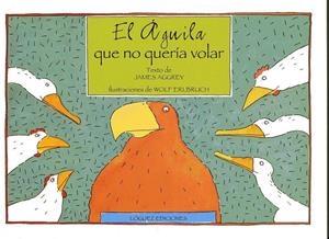AGUILA QUE NO QUERIA VOLAR, EL | 9788489804715 | AGGREY, JAMES | Galatea Llibres | Librería online de Reus, Tarragona | Comprar libros en catalán y castellano online